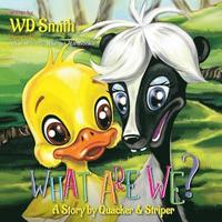 bokomslag What Are We?: A Story by Quacker and Striper