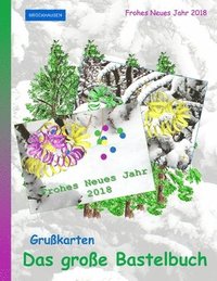 bokomslag Brockhausen: Grußkarten - Das grosse Bastelbuch: Frohes Neues Jahr 2018