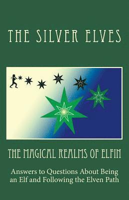 The Silver Elves - Magical Realms of Elfin, Häftad
