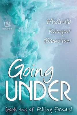 Michelle Kemper Brownlow - Going Under, Häftad