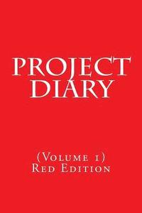 bokomslag Project Diary: (Volume 1) Red Edition