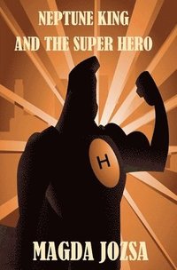 bokomslag Neptune King and the Super Hero