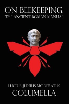 bokomslag On Beekeeping: The Ancient Roman Manual