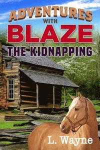 bokomslag Adventures With Blaze The Kidnapping