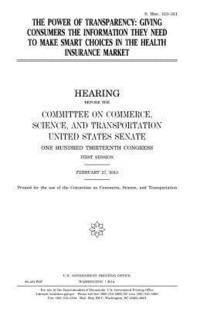bokomslag The power of transparency: giving consumers the information they need to make smart choices in the health insurance market