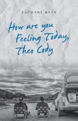 bokomslag How are you Feeling Today, Theo Cody