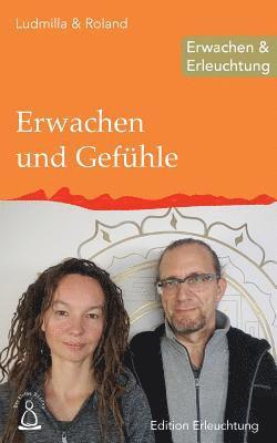 Ludmilla &. Roland - Erwachen und Gefühle: Erwachen & Erleuchtung, Häftad. Tillgänglighet: Lägg i varukorg