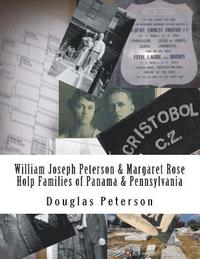 bokomslag William Joseph Peterson & Margaret Rose Holp Families of Panama & PA