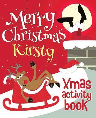 bokomslag Merry Christmas Kirsty - Xmas Activity Book: (Personalized Children's Activity Book)