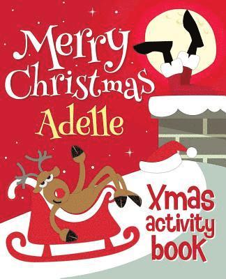 bokomslag Merry Christmas Adelle - Xmas Activity Book: (Personalized Children's Activity Book)