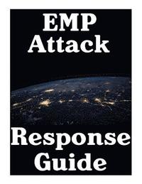 bokomslag EMP Attack Response Plan: 17 Critical Lessons On How To Properly Respond To An EMP Attack The Moment It Strikes