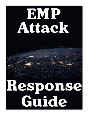 bokomslag EMP Attack Response Plan: 17 Critical Lessons On How To Properly Respond To An EMP Attack The Moment It Strikes