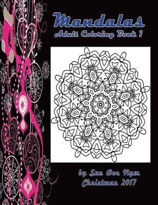 Sue Doe Nym - Mandalas: Adult Coloring Book 1, Häftad
