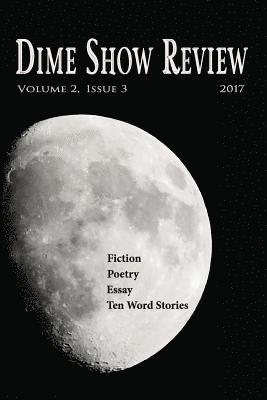 Dime Show Review, Volume 2, Issue 3, 2017 1