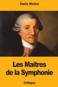 bokomslag Les Maîtres de la Symphonie