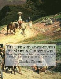 bokomslag The life and adventures of Martin Chuzzlewit. By: Charles Dickens, Illustrated By: Phiz (Hablot Knight Browne).: The Life and Adventures of Martin Chu