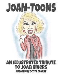 bokomslag Joan-toons, an illustrated tribute to Joan Rivers