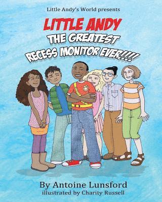 Little Andy, The Greatest Recess Monitor Ever 1