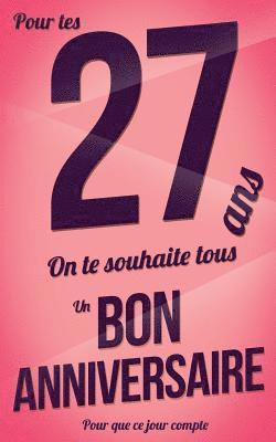 bokomslag Bon anniversaire - 27 ans pour les: Taille M (12,7x20cm)