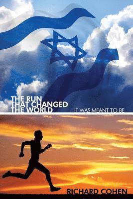 Richard Cohen - The Run That Changed the World: : It Was Meant To Be, Häftad