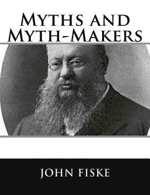 bokomslag Myths and Myth-Makers