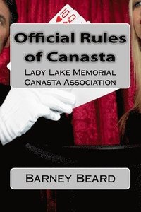 bokomslag Official Rules of Canasta: Lady Lake Memorial Canasta Association