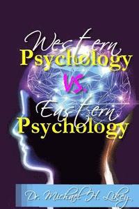 bokomslag Western Psychology Vs. Eastern Psychology