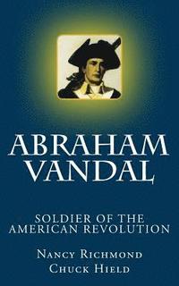 bokomslag Abraham Vandal - Soldier of the American Revolution