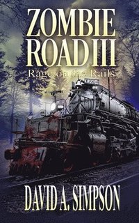 bokomslag Zombie Road III: Rage on the Rails