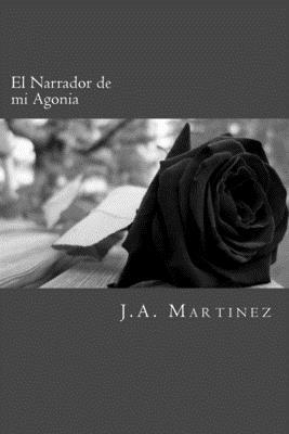 J. a. Martinez - El Narrador de mi Agonia, Häftad