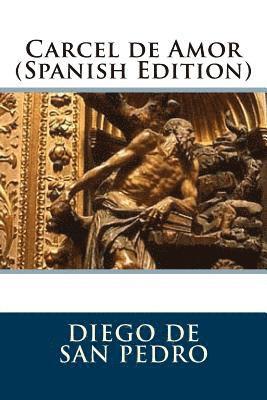 Diego De San Pedro - Carcel de Amor (Spanish Edition), Häftad