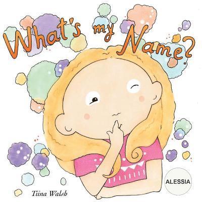 What's my name? ALESSIA 1