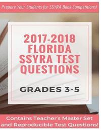 bokomslag 2017-18 Grades 3-5 Florida SSYRA Test Questions: Prepare Your Students for SSYRA Book Competitions