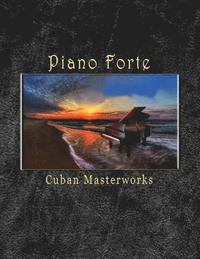 bokomslag Piano Forte Cuban Masterworks