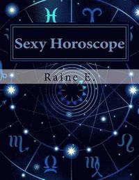 bokomslag Sexy Horoscope: Everything Sexy About Your Zodiac Sign