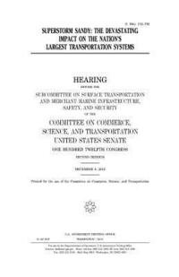 bokomslag Superstorm Sandy: the devastating impact on the nation's largest transportation systems