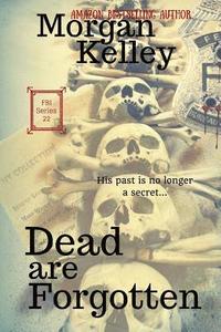 bokomslag Dead are Forgotten: An FBI Thriller
