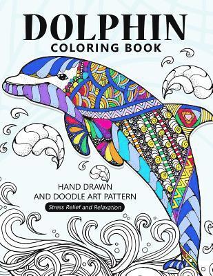 bokomslag Dolphin Coloring Book: Stress-relief Coloring Book For Grown-ups, Adults