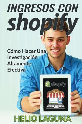 bokomslag Ingresos Con Shopify: Cómo Hacer Una Investigación Altamente Efectiva
