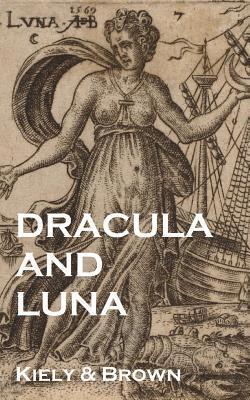 Dracula and Luna: a true history of Vampirism 1