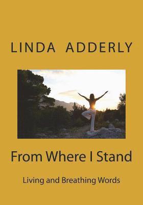 L. Hamilton Adderly - From Where I Stand: Living and Breathing Words, Häftad