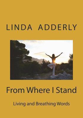 From Where I Stand: Living and Breathing Words 1