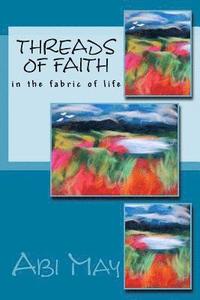 bokomslag Threads of Faith: In the Fabric of Life