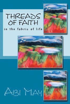 Threads of Faith: In the Fabric of Life 1