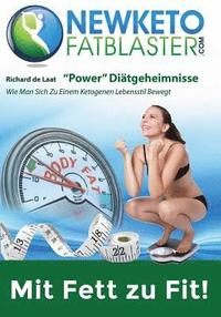 bokomslag Newketofatblaster "Power" Diätgeheimnisse: Wie Man Sich Zu Einem Ketogenen Lebensstil Bewegt