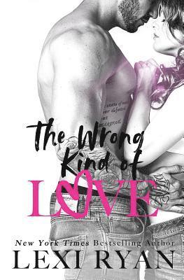 The Wrong Kind of Love 1