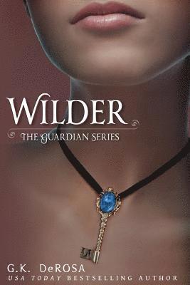 Wilder: The Guardian Series The Complete Set 1