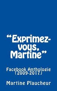 bokomslag 'Exprimez-vous, Martine': Facebook Anthologie (2009-2017)