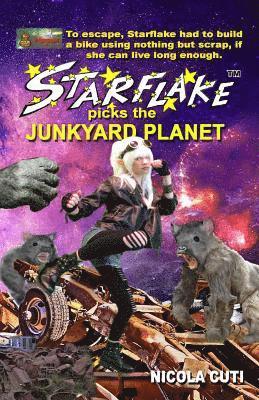 Starflake picks the Junkyard Planet 1