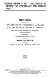 bokomslag Veterans Affairs in the 112th Congress: reviewing VA's performance and accountability